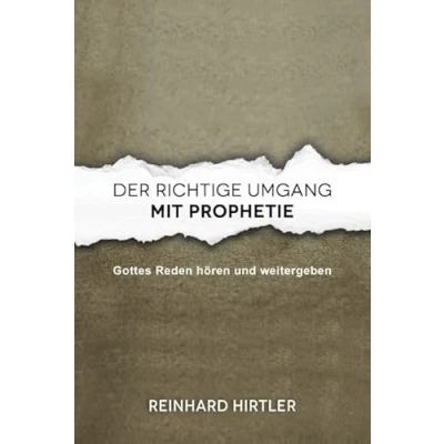 Abbildung von Der richtige Umgang mit Prophetie: Gottes Reden hören und weitergeben