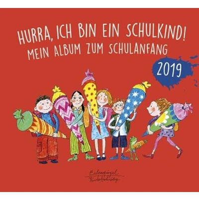 Abbildung von Hurra, ich bin ein Schulkind! 2019: Mein Album zum Schulanfang (Eulenspiegel Kinderbuchverlag)