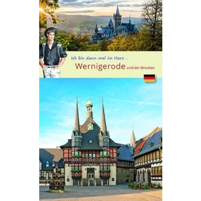 Abbildung von Ich bin dann mal in Wernigerode: Wolf Larsen im Harz (Wolf Larsen: Die Welt der Westentasche)