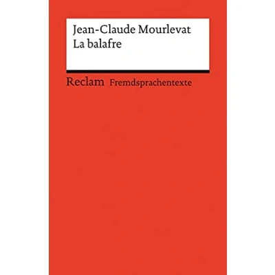 Abbildung von La balafre. Französischer Text mit deutschen Worterklärungen. Niveau B1 (GER): Mourlevat, Jean Claude Originalversion Erläuterungen 14123 (Reclams Universal Bibliothek)