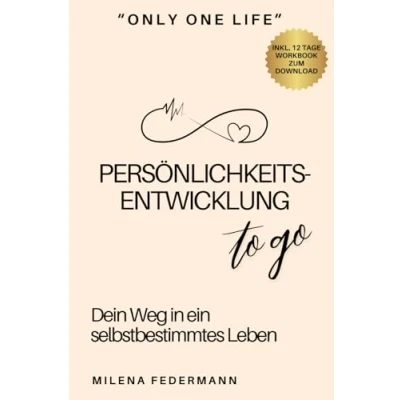 Abbildung von Persönlichkeitsentwicklung to go: Dein Weg in ein selbstbestimmtes Leben