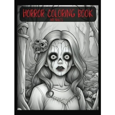 Abbildung von Horror Coloring Book for Adults Hardcover: +100 Terrifying Pages of Scary &amp; Creepy Nuns, Dolls, Creatures, Monsters, Ghosts, and More