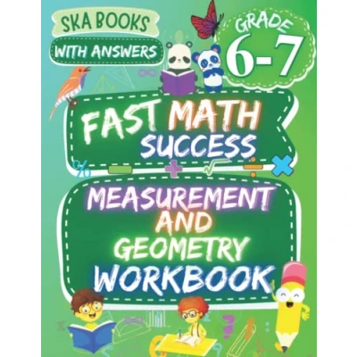 Abbildung von Fast Math Success: Measurement and Geometry Workbook Grade 6 7: Area, Perimeter, Circumference, Volume, Surface Metric Conversion, Measurement, US Weights Measures with Answers