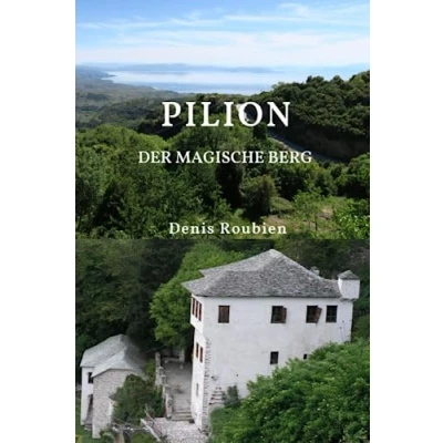 Abbildung von Pilion. Der magische Berg (Reisen in Kultur und Landschaft, Band 47)