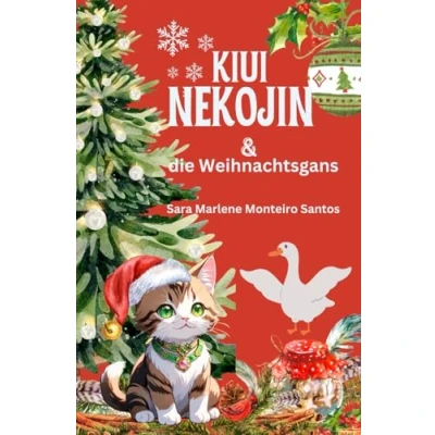 Abbildung von Kiui Nekojin und die Weihnachtsgans: Eine lustige Weihnachtsgeschichte für Kinder ab 3 Jahren