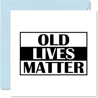 Abbildung von Stuff4 Geburtstagskarte zum 40. / 50. 60. 70. Geburtstag lustige Karte Old Lives Matter Oldi Sie oder Ihn 145 mm x Vater Mutter Großmutter Großvater Weihnachten Vatertag