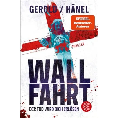 Abbildung von Wallfahrt Der Tod wird dich erlösen: Thriller