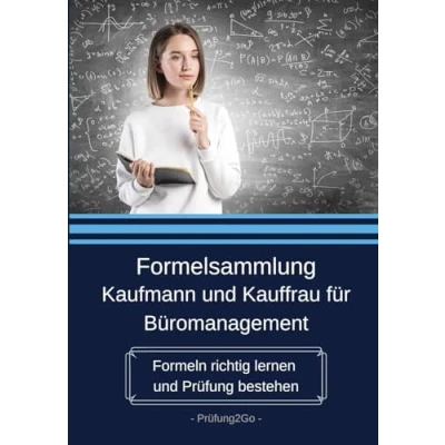 Abbildung von Formelsammlung Kaufmann und Kauffrau für Büromanagement:: Formeln richtig lernen Prüfung bestehen