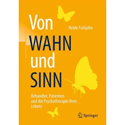Abbildung von Von WAHN und SINN Behandler, Patienten die Psychotherapie ihres Lebens