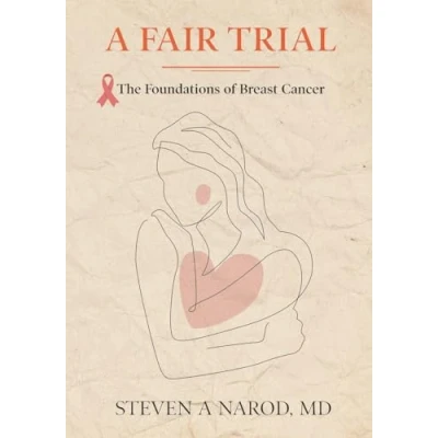 Abbildung von A Fair Trial: The Foundations of Breast Cancer