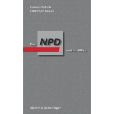 Abbildung von Die NPD und ihr Milieu: Studien Berichte