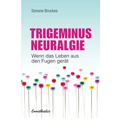 Abbildung von Trigeminus Neuralgie: Wenn das Leben aus den Fugen gerät