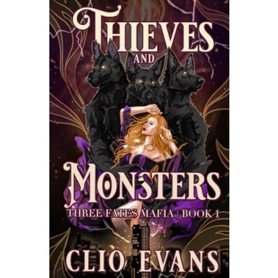 Abbildung von Thieves and Monsters: A Monster Mafia Romance (Three Fates Mafia, Band 1)