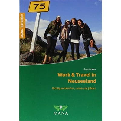 Abbildung von Work &amp; Travel in Neuseeland: Richtig vorbereiten, reisen und jobben