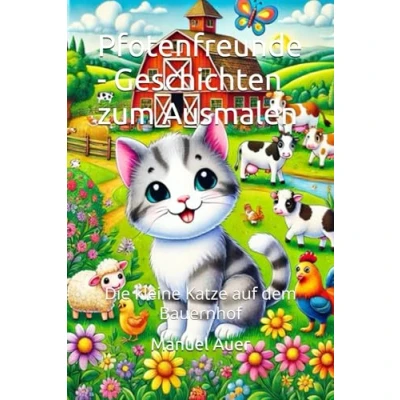 Abbildung von Pfodenfreunde Geschichten zum Ausmalen: Die kleine Katze auf dem Bauernhof