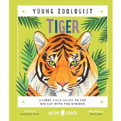 Abbildung von Tiger (Young Zoologist): A First Field Guide to the Big Cat with Stripes