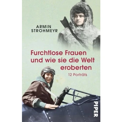 Abbildung von Furchtlose Frauen und wie sie die Welt eroberten: 12 Porträts