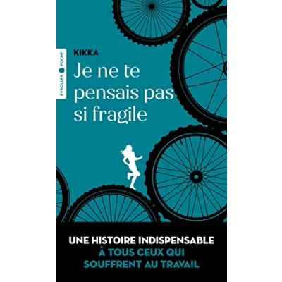 Abbildung von Je ne te pensais pas si fragile: Une histoire indispensable à tous ceux qui souffrent au travail