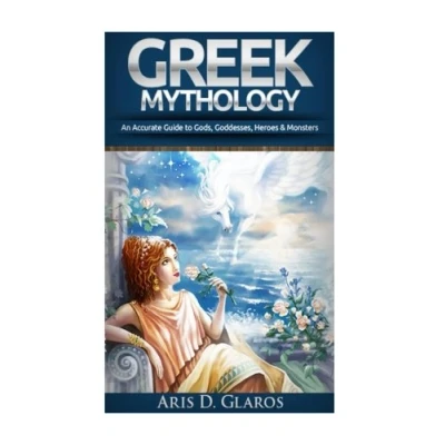 Abbildung von Greek Mythology An Accurate Guide To Gods, Goddesses, Heroes &amp; Monsters (Odyssey, Zeus, Hercules, Titans, Trojan War, Folklore, Legend, Myth, Ancient Myths, Greece)