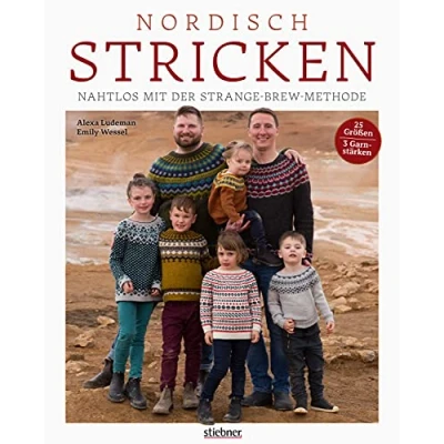 Abbildung von Nordisch Stricken. Nahtlos mit der Strange Brew Methode: 12 Strickmuster für die ganze Familie. Außergewöhnliche Norweger und Island Pullover stricken Top Down oder Bottom Up Technik!