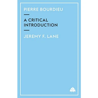 Abbildung von PIERRE BOURDIEU: A Critical Introduction (Modern European Thinkers)