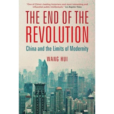 Abbildung von the End of Revolution: China and Limits Modernity
