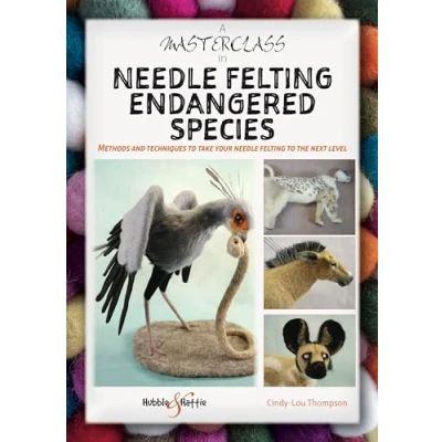 Abbildung von A Masterclass in Needle Felting Endangered Species: Methods and Techniques to Take Your the Next Level