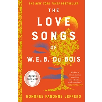 Abbildung von The Love Songs of W.E.B. Du Bois: International Bestseller &amp; Oprah Book Club Pick