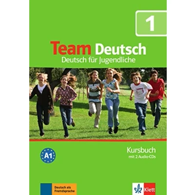 Abbildung von Team Deutsch 1: für Jugendliche. Kursbuch mit 2 Audio CDs (Team Deutsch: Jugendliche)