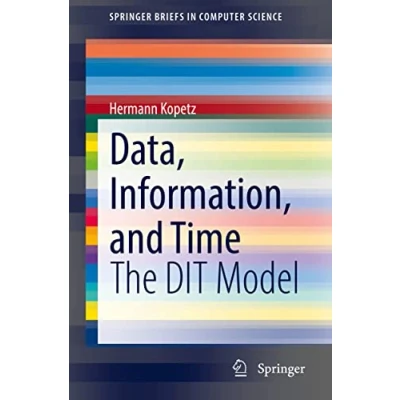 Abbildung von Data, Information, and Time: The DIT Model (SpringerBriefs in Computer Science)