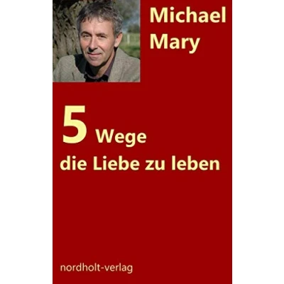 Abbildung von Fünf Wege die Liebe zu leben: Formen der Paarsexualität (Paarberatung)