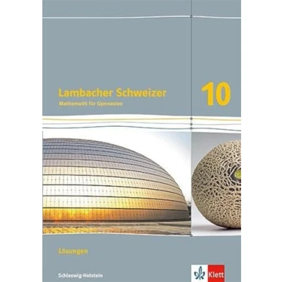 Abbildung von Lambacher Schweizer Mathematik 10. Ausgabe Schleswig Holstein: Lösungen Klasse 10 (Lambacher Mathematik. für Holstein ab 2018)