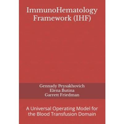 Abbildung von ImmunoHematology Framework (IHF): A Universal Operating Model for the Blood Transfusion Domain