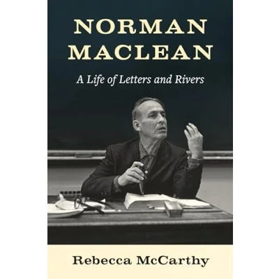 Abbildung von Norman Maclean: A Life of Letters and Rivers