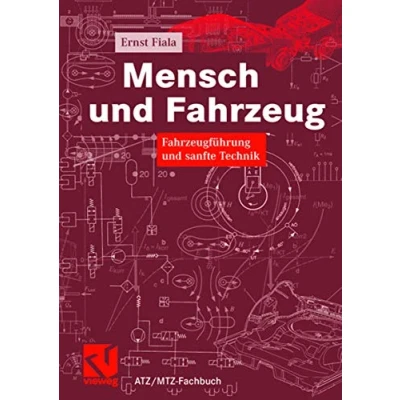 Abbildung von Mensch und Fahrzeug: Fahrzeugführung sanfte Technik (ATZ/MTZ Fachbuch)