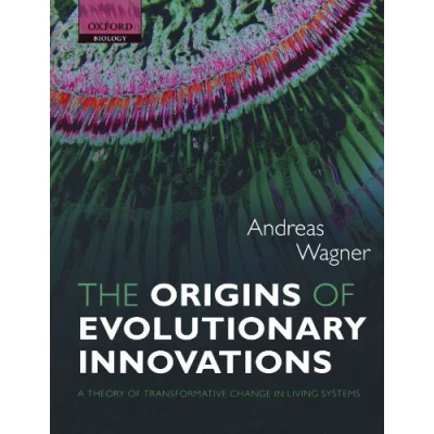 Abbildung von The Origins of Evolutionary Innovations: A Theory Transformative Change in Living Systems