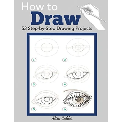 Abbildung von How to Draw: 53 Step by Drawing Projects (Beginner Guides)