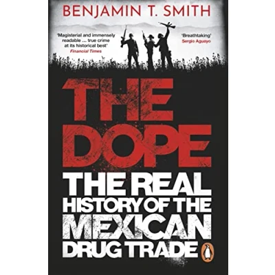 Abbildung von the Dope: Real History of Mexican Drug Trade
