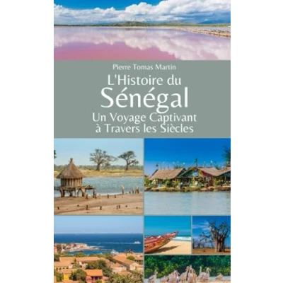 Abbildung von L&#039;Histoire du Sénégal: Un Voyage Captivant à Travers les Siècles
