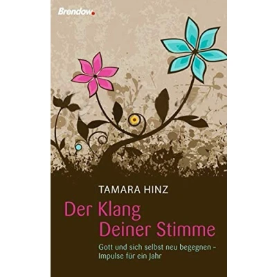 Abbildung von Der Klang Deiner Stimme: Gott und sich selbst neu begegnen Impulse für ein Jahr