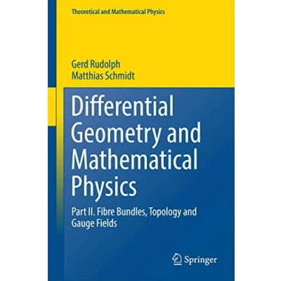 Abbildung von Differential Geometry and Mathematical Physics: Part II. Fibre Bundles, Topology Gauge Fields (Theoretical Physics)