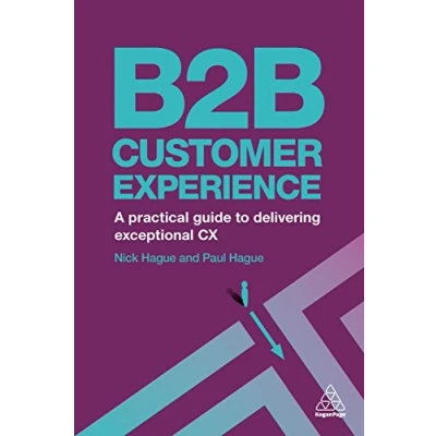 Abbildung von B2B Customer Experience: A Practical Guide to Delivering Exceptional CX