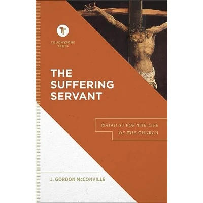 Abbildung von the Suffering Servant: Isaiah 53 for Life of Church (Touchstone Texts)