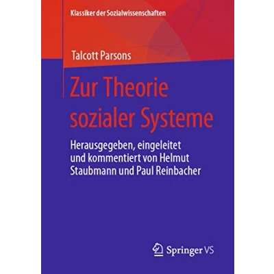 Abbildung von Zur Theorie sozialer Systeme: Herausgegeben, eingeleitet und kommentiert von Helmut Staubmann Paul Reinbacher (Klassiker der Sozialwissenschaften)