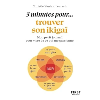 Abbildung von petit livre 5 minutes... pour trouver son ikigai: Mon journal vivre de ce qui me passionne