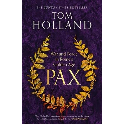 Abbildung von Pax: War and Peace in Rome&#039;s Golden Age THE SUNDAY TIMES BESTSELLER (Dilly&#039;s Story)