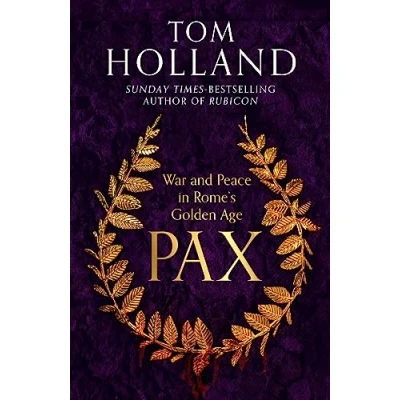 Abbildung von Pax: War and Peace in Rome&#039;s Golden Age THE SUNDAY TIMES BESTSELLER