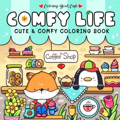 Abbildung von Comfy Life: Cute and Coloring Book for Adults Teens Featuring Hygge Scenes with Adorable Animal Characters Stress Relief Relaxation (Cute Books, Band 1)