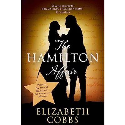Abbildung von The Hamilton Affair: Epic Love Story of Alexander and Eliza Schuyler
