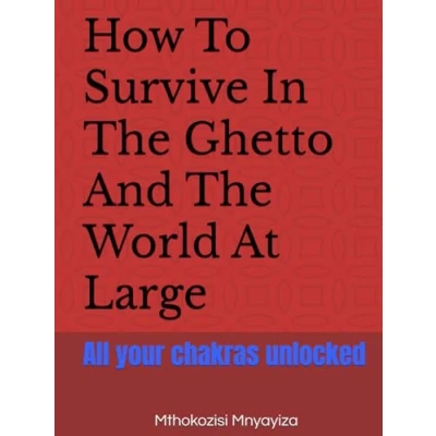 Abbildung von how to survive in the ghetto and world at large